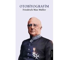 Otobiyografim - Friedrich Max Müller - Dorlion Yayınları