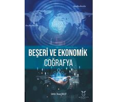 Beşeri ve Ekonomik Coğrafya - Kolektif - Akademisyen Kitabevi