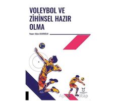 Voleybol ve Zihinsel Hazır Olma - Kübra Demirbilek - Akademisyen Kitabevi