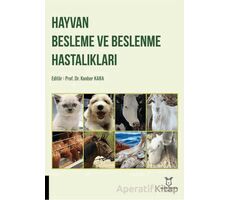 Hayvan Besleme ve Beslenme Hastalıkları - Kolektif - Akademisyen Kitabevi