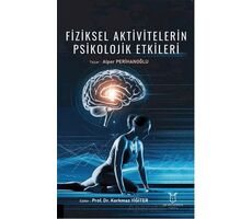 Fiziksel Aktivitelerin Psikolojik Etkileri - Alper Perihanoğlu - Akademisyen Kitabevi