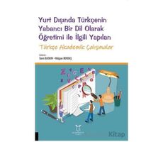 Yurt Dışında Türkçenin Yabancı Bir Dil Olarak Öğretimi ile İlgili Yapılan Türkçe Akademik Çalışmalar