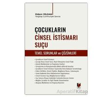 Çocukların Cinsel İstismarı Suçu (Temel Sorunlar ve Çözümleri) - Didem Yeldan - Adalet Yayınevi