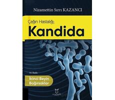 Çağın Hastalığı; Kandida İkinci Beyin Bağırsaklar - Nizamettin Sırrı Kazancı - Akademisyen Kitabevi