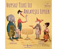 Huysuz Tilki İle Anlayışlı Leylek - Rıdvan Salih - İş Bankası Kültür Yayınları