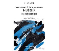 Arayanlar İçin Açıklamalı Bilgelik - Frederic Lenoir - İş Bankası Kültür Yayınları