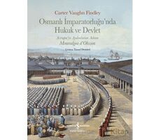 Osmanlı İmparatorluğunda Hukuk ve Devlet - Carter Vaughn Findley - İş Bankası Kültür Yayınları