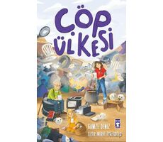 Çöp Ülkesi - Gamze Atasöz Deniz - Timaş Çocuk