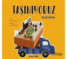 Taşınıyoruz - We Are Moving - Şeyma Göksay - Multibem Yayınları