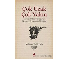 Çok Uzak Çok Yakın - Mehmet Fatih Uslu - Aras Yayıncılık