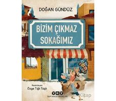 Bizim Çıkmaz Sokağımız - Doğan Gündüz - Yapı Kredi Yayınları