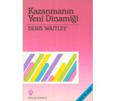 Kazanmanın Yeni Dinamiği - Denis Waitley - İnkılap Kitabevi