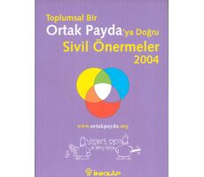 Toplumsal Bir Ortak Paydaya Doğru Sivil Önermeler 2004 İnkılap Kitabevi