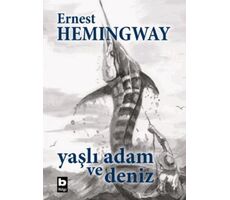 Yaşlı Adam ve Deniz - Ernest Hemingway - Bilgi Yayınevi