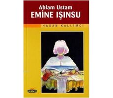 Ablam Ustam Emine Işınsu - Hasan Kallimci - Hikmet Neşriyat