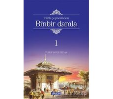 Tarih Çeşmesinden Binbir Damla 1 - Yusuf Yavuz Özcan - Hacegan Yayıncılık