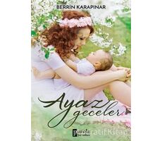 Ayaz Geceler - Berrin Karapınar - Parola Yayınları