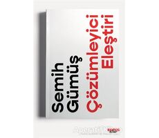 Çözümleyici Eleştiri - Semih Gümüş - Notos Kitap