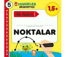 Minikler Akademisi 5 - Noktalar - Ilona Bakše - Eksik Parça Yayınları