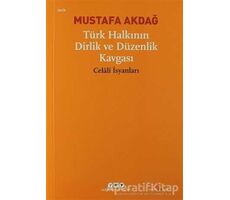 Türk Halkının Dirlik ve Düzenlik Kavgası - Mustafa Akdağ - Yapı Kredi Yayınları