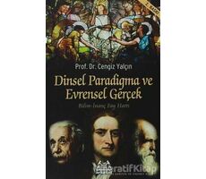 Dinsel Paradigma ve Evrensel Gerçek - Cengiz Yalçın - Arkadaş Yayınları