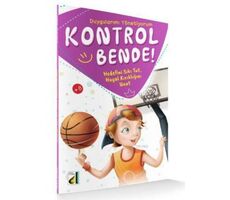 Kontrol Bende! Hedefini Sıkı Tut, Hayal Kırıklığını Unut; Duygularımı Yönetiyorum Serisi 1 - Damla