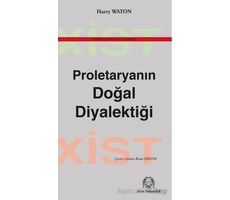 Proletaryanın Doğal Diyalektiği - Harry Waton - Arya Yayıncılık