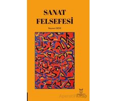 Sanat Felsefesi - Bayram Dede - Akademisyen Kitabevi