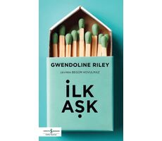 İlk Aşk - Gwendoline Riley - İş Bankası Kültür Yayınları