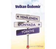 Yenilenen Dünyada Türkiye - Volkan Özdemir - Kırmızı Kedi Yayınevi