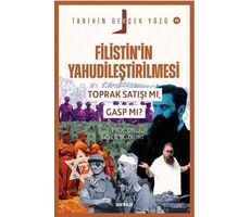 Filistin’in Yahudileştirilmesi; Toprak Satışı mı, Gasp mı? - Celil Bozkurt - Beyan Yayınları