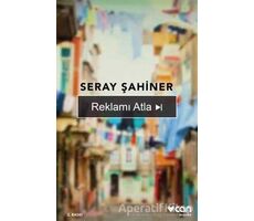 Reklamı Atla - Seray Şahiner - Can Yayınları