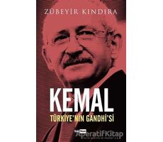 Kemal: Türkiye’nin Gandhi’si - Zübeyir Kındıra - Siyah Beyaz Yayınları