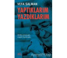 Yaptıklarım Yazdıklarım - Vefa Salman - Asi Kitap