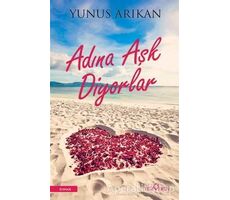 Adına Aşk Diyorlar - Yunus Arıkan -Yediveren Yayınları