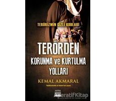 Terörizmin Gizli Kodları: Terörden Korunma ve Kurtulma Yolları - Kemal Akmaral - Anatolia Kitap