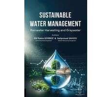 Sustainable Water Management Rainwater Harvesting and Graywater