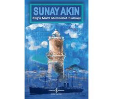 Koyu Mavi Memleket Kumaşı - Sunay Akın - İş Bankası Kültür Yayınları