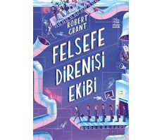 Felsefe Direnişi Ekibi - Robert Grant - İthaki Çocuk Yayınları