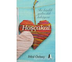 Hoşçakal - Bilal Özbay - Akis Kitap