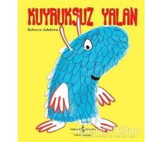 Kuyruksuz Yalan - Rebecca Ashdown - İş Bankası Kültür Yayınları