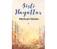 Sisli Hayatlar - Mertcan Gönen - Cinius Yayınları