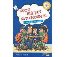 Kötü Bir Şey Söylemedim Ki! - Elizabeth Verdick - Yakamoz Yayınevi