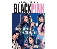 Blackpink - Adrian Besley - Yakamoz Yayınevi