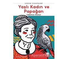 Yaşlı Kadın ve Papağan - Virginia Woolf - Kırmızı Kedi Çocuk