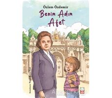 Benim Adım Afet - Özlem Özdemir - Kırmızı Kedi Çocuk