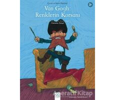 Van Gogh: Renklerin Korsanı - Christine Beigel - 1001 Çiçek Kitaplar