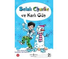 Belalı Charlie ve Karlı Gün - Hilary Mckay - İş Bankası Kültür Yayınları