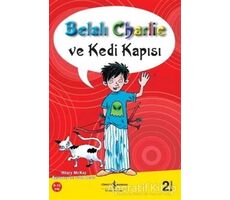 Belalı Charlie ve Kedi Kapısı - Hilary Mckay - İş Bankası Kültür Yayınları