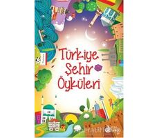 Türkiye Şehir Öyküleri - Sara Gürbüz Özeren - Genç Damla Yayınevi